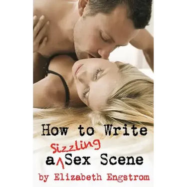 How to Write a Sizzling Sex Scene