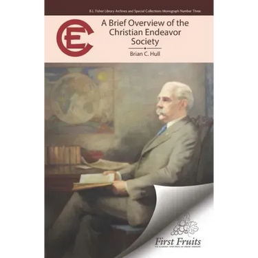 A Brief Overview of the Christian Endeavor Society