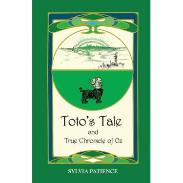 Toto's Tale and True Chronicle of Oz