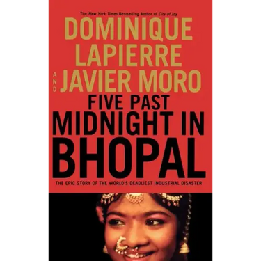 Five Past Midnight in Bhopal: The Epic Story of the World's Deadliest Industrial Disaster