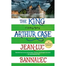 The King Arthur Case: A Brittany Mystery