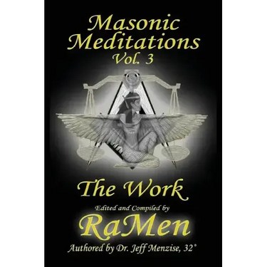 Masonic Meditations vol 3: The Work