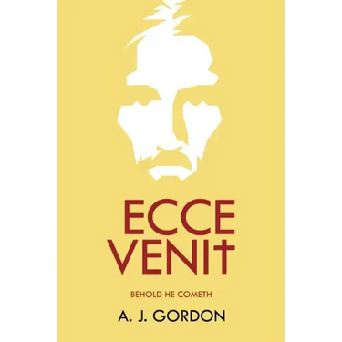 Ecce Venit: Behold He Cometh