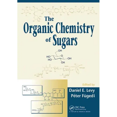 The Organic Chemistry of Sugars