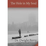The Hole in My Soul