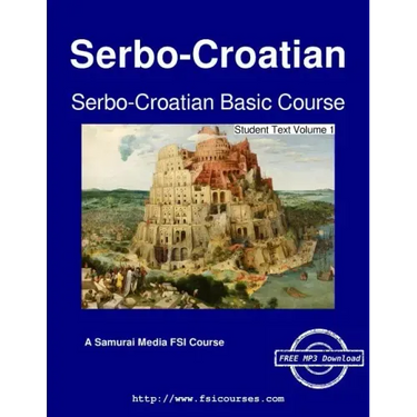 Serbo-Croatian Basic Course - Student Text Volume 1
