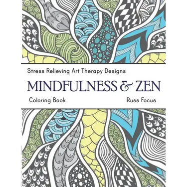 Mindfulness & Zen Coloring Book: Stress Relieving Art Therapy Designs (calm coloring book)