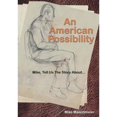 An American Possibility: Mike, Tell Us The Story About...