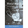World War II: (Through the Eyes of a Child)