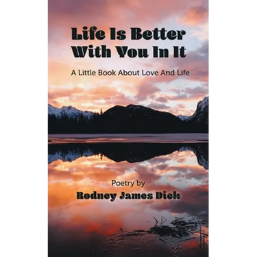 Life Is Better With You In It: A Little Book About Love And Life
