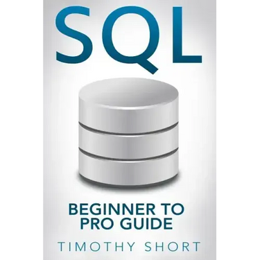 SQL: Beginner to Pro Guide
