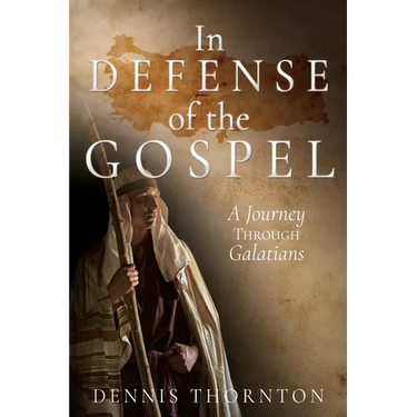 In Defense of the Gospel: A Journey Through Galatians