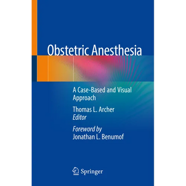 Obstetric Anesthesia: A Case-Based and Visual Approach