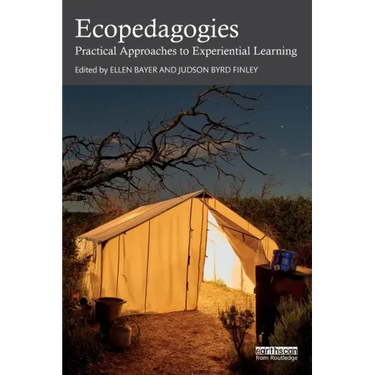 Ecopedagogies: Practical Approaches to Experiential Learning