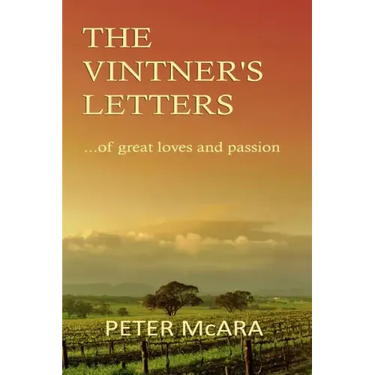 The VINTNER'S LETTERS: ... of great loves and passion