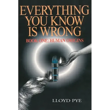 Everything You Know Is Wrong, Book 1: Human Origins