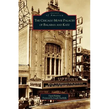 Chicago Movie Palaces of Balaban and Katz