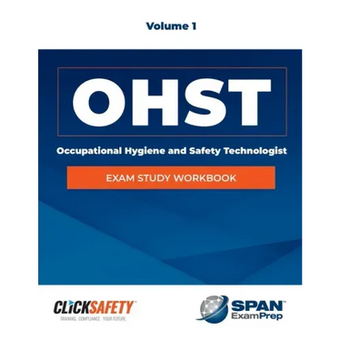 Occupational Health & Safety Technologist (Ohst) Exam Study Workbook Vol 1: Revised