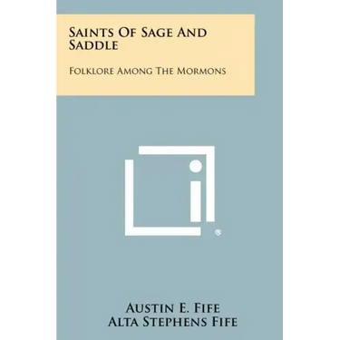 Saints of Sage and Saddle: Folklore Among the Mormons