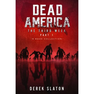 Dead America The Third Week Part One - 6 Book Collection