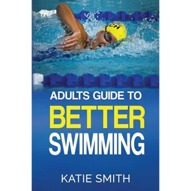 Adults Guide To Better Swimming