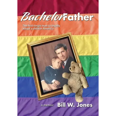 Bachelor Father: The first single man to legally adopt a child in America