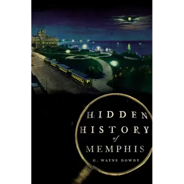 Hidden History of Memphis