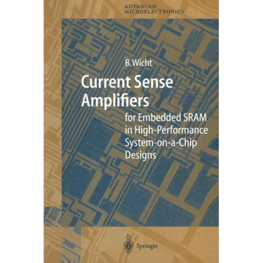 Current Sense Amplifiers for Embedded Sram in High-Performance System-On-A-Chip Designs
