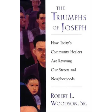 The Triumphs of Joseph: How Todays Community Healers Are Reviving Our Streets and Neighborhoods