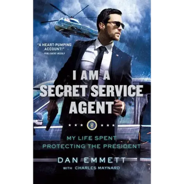 I Am a Secret Service Agent: My Life Spent Protecting the President