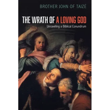 The Wrath of a Loving God: Unraveling a Biblical Conundrum