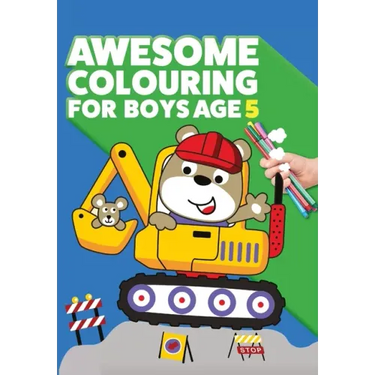 Awesome Colouring Book For Boys Age 5: You are awesome. Cool, creative, anti-boredom colouring book for five year old boys