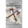 Even Gods Must Fall
