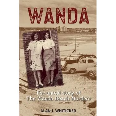 Wanda: The Untold Story of the Wanda Beach Murders