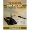 The Complete Bible Workbook For Financial Budgeting