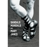 Sandals, Mandals, and Mary Janes: A History of Shoes