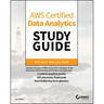 Aws Certified Data Analytics Study Guide: Specialty (Das-C01) Exam