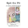 Spit the Pit: An Italian-American Folktale