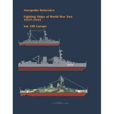 Fighting ships of World War Two 1937 - 1945. Volume VIII. Europe.