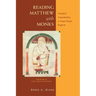 Reading Matthew with Monks: Liturgical Interpretation in Anglo-Saxon England