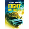 Eight Cylinders
