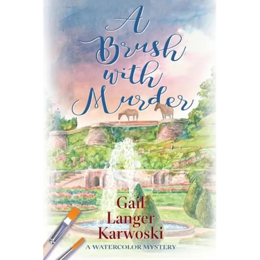 A Brush with Murder: A Watercolor Mystery