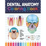 Dental Anatomy Coloring Book: Learn the Basics of Dental Anatomy. Dental Anatomy Coloring Book for Cute Children's, Kids, Boys, Girls, Dental Assistan