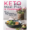 Keto Diet Meal Plan and Cookbook for Women Over 50: Stress-Free 28-Day Meal Planning and Delicious Low-Carb Recipes to Lose Weight and Boost Energy. S