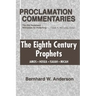 Eighth Century Prophets: Amos, Hosea, Isaiah, Micah