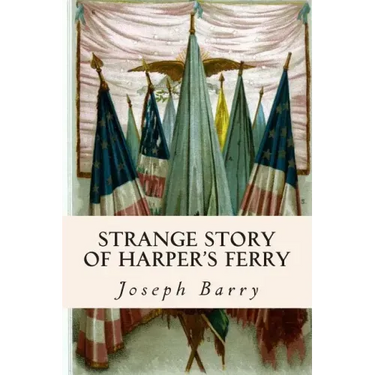 Strange Story of Harper's Ferry