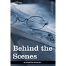 Behind the Scenes: Or, Thirty Years a Slave and Four Years in the White House