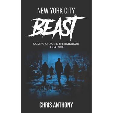 New York City Beast: Coming of Age in the Boroughs