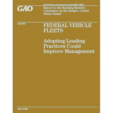 Federal Vehicle Fleets: Adopting Leading Practices Could Improve Management