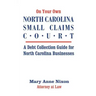 On Your Own North Carolina Small Claims Court: A Debt Collection Guide for North Carolina Businesses